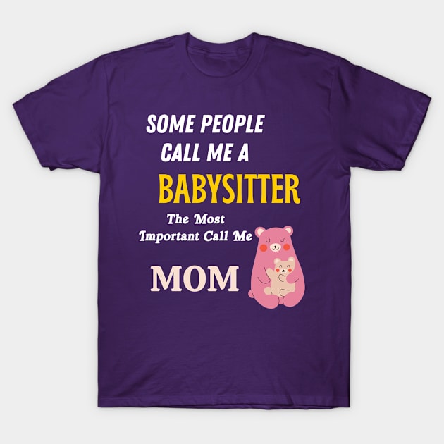 Babysitter T-Shirt by Mdath